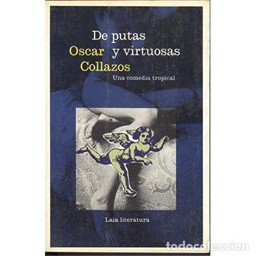 Libros: DE PUTAS Y VIRTUOSAS - COLLAZOS, &Oacute;SCAR - Foto 1