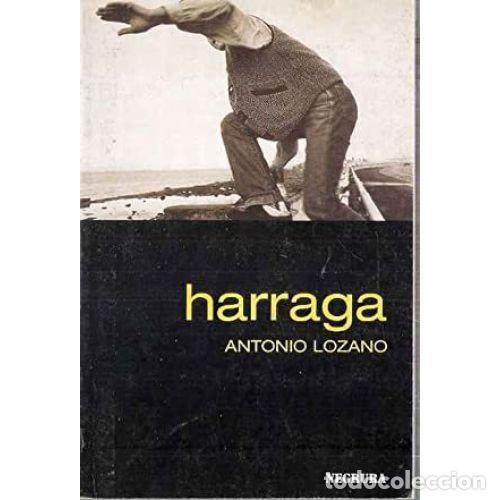 Libros: HARRAGA - LOZANO, ANTONIO - Foto 1