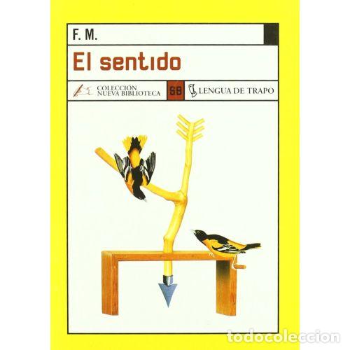 Libros: EL SENTIDO - F. M. - Foto 1