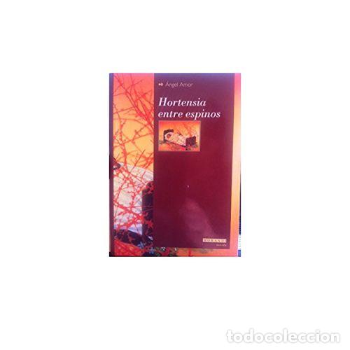 Libros: HORTENSIA ENTRE ESPINOS - ENR&Iacute;QUEZ PRADA, JOS&Eacute;