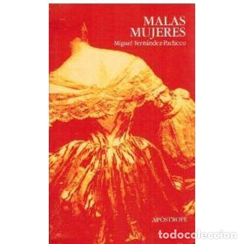 Libros: MALAS MUJERES - HERN&Aacute;NDEZ-PACHECO, MIGUEL - Foto 1