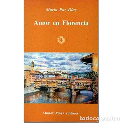Libros: AMOR EN FLORENCIA - D&Iacute;AZ, MAR&Iacute;A PAZ - Foto 1