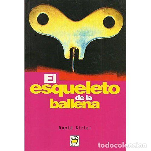 Libros: EL ESQUELETO DE LA BALLENA - CIRICI, DAVID - Foto 1
