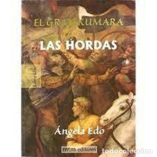 Libros: LAS HORDAS. EL GRAN KUMARA - EDO, &Aacute;NGELA - Foto 1
