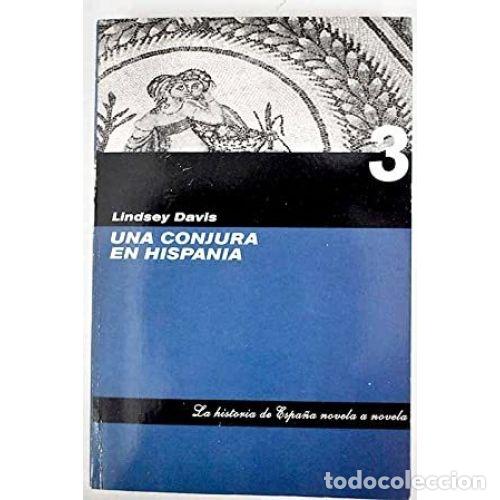 Libros: UNA CONJURA EN HISPANIA - DAVIS, LINDSEY - Foto 1