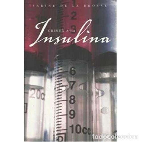 Libros: CRIMEN A LA INSULINA - LA BROSSE, SABINE DE - Foto 1