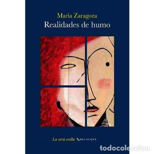Libri di seconda mano: REALIDADES DE HUMO - ZARAGOZA, MAR&Iacute;A