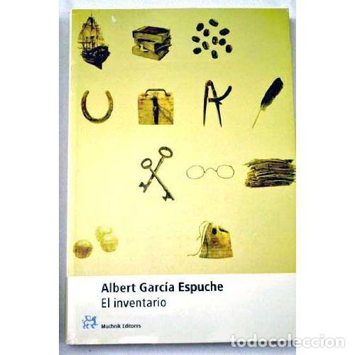 Libros: EL INVENTARIO - GARC&Iacute;A ESPUCHE, ALBERT - Foto 1