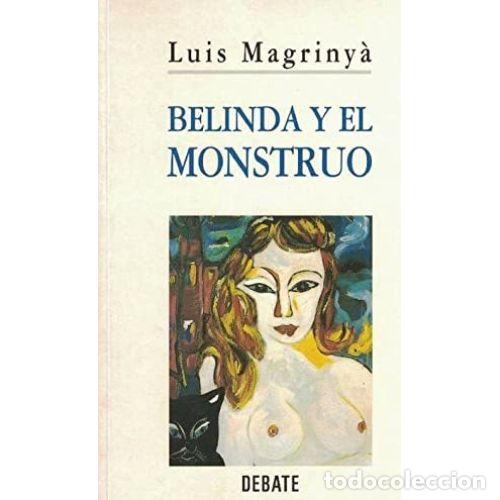 Libros: BELINDA Y EL MONSTRUO - MAGRINY&Agrave;, LUIS - Foto 1
