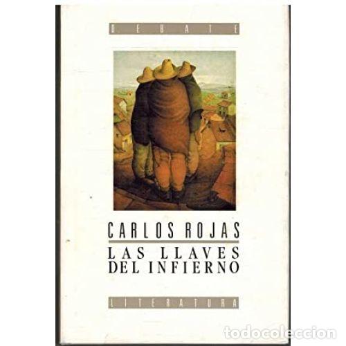 Libros: LAS LLAVES DEL INFIERNO - ROJAS, CARLOS - Foto 1