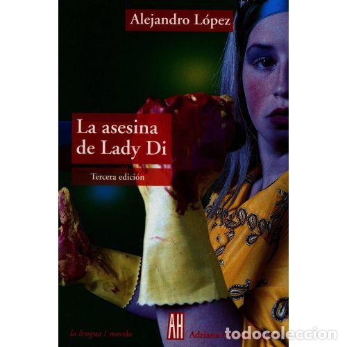 Libros: LA ASESINA DE LADY DI - L&Oacute;PEZ, ALEJANDRO - Foto 1