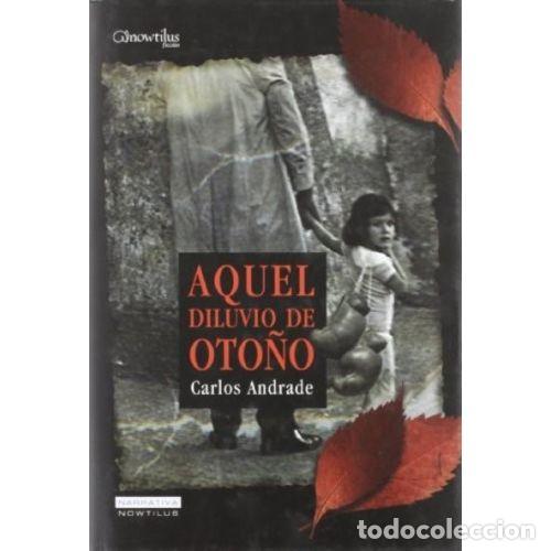 Libros: AQUEL DILUVIO DE OTO&Ntilde;O - ANDRADE CAAMA&Ntilde;O, CARLOS - Foto 1