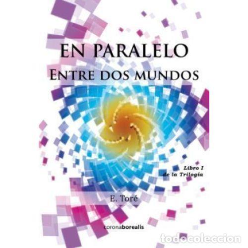 Libri di seconda mano: EN PARALELO. ENTRE DOS MUNDOS - TOR&Eacute;, ESTHER