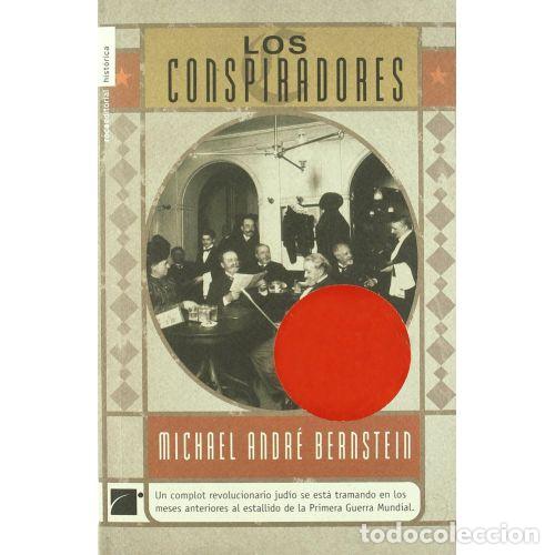 Libros: LOS CONSPIRADORES - BERNSTEIN, MICHAEL ANDR&Eacute; - Foto 1