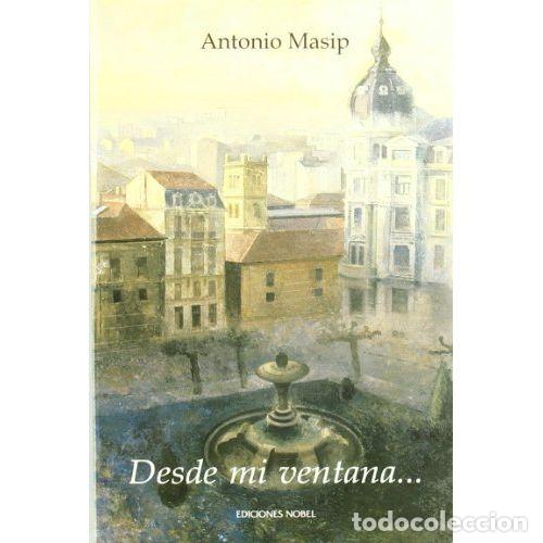 Libros: DESDE MI VENTANA - MASIP, ANTONIO - Foto 1