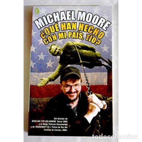 Libros: &iquest;QU&Eacute; HAN HECHO CON MI PA&Iacute;S, T&Iacute;O? - MOORE, MICHAEL - Foto 1