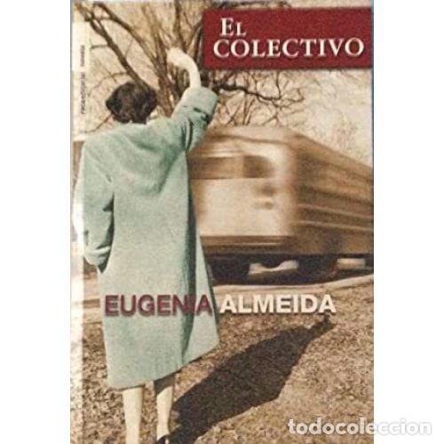 Libros: EL COLECTIVO - ALMEIDA, EUGENIA - Foto 1
