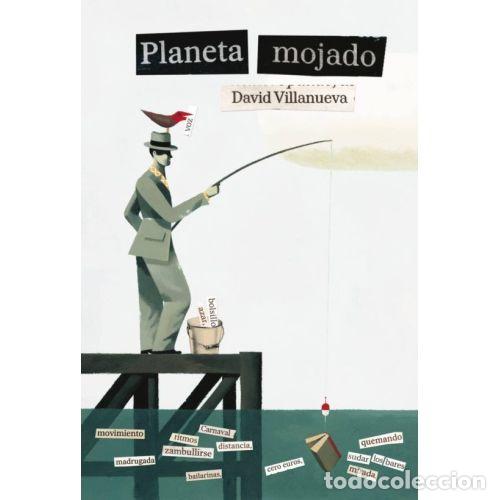 Libros: PLANETA MOJADO - VILLANUEVA, DAVID - Foto 1