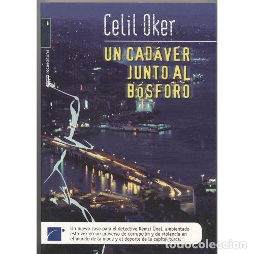 Libros: UN CAD&Aacute;VER JUNTO AL B&Oacute;SFORO - OKER, CELIL - Foto 1
