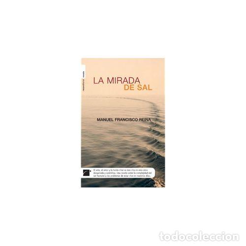 Libros: LA MIRADA DE SAL - REINA, MANUEL FRANCISCO - Foto 1