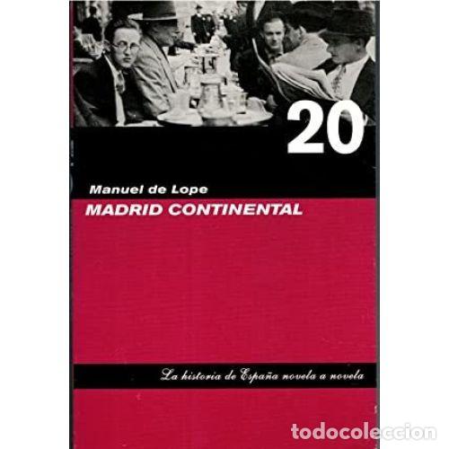 Libros: MADRID CONTINENTAL - LOPE, MANUEL DE - Foto 1
