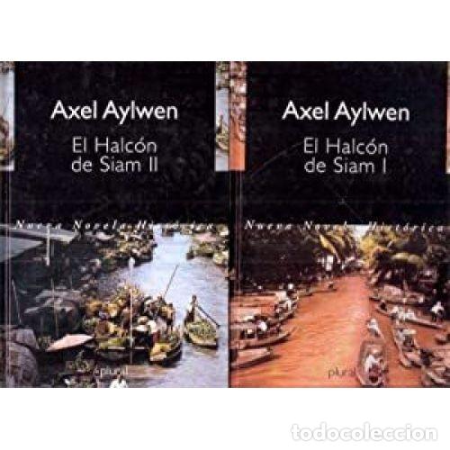 Libros: EL HALC&Oacute;N DE SIAM I Y II - AYLWEN, AXEL - Foto 1