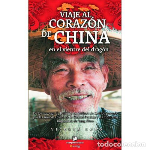 Libros: VIAJE AL CORAZ&Oacute;N DE CHINA - COBO HERAS, VICENTA - Foto 1