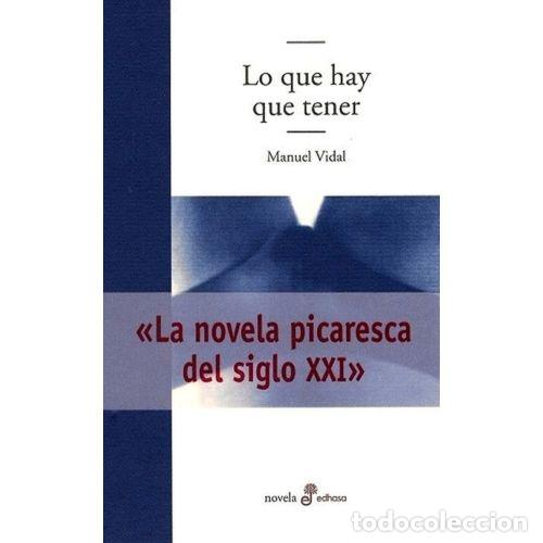 Libros: LO QUE HAY QUE TENER - VIDAL, MANUEL - Foto 1