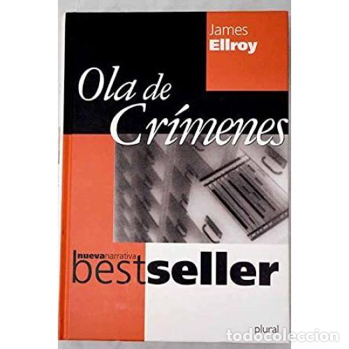 Libros: OLA DE CR&Iacute;MENES - ELLROY, JAMES - Foto 1