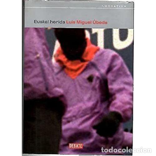 Libros: EUSKAL HERIDA - &Uacute;BEDA TORNERO, LUIS MIGUEL - Foto 1