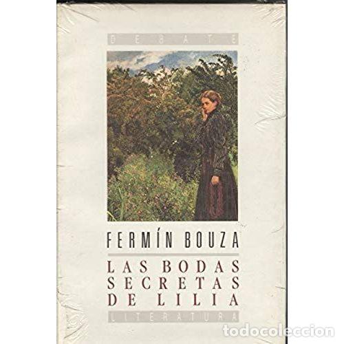 Libri di seconda mano: LAS BODAS SECRETAS DE LILIA - BOUZA &Aacute;LVAREZ, FERM&Iacute;N