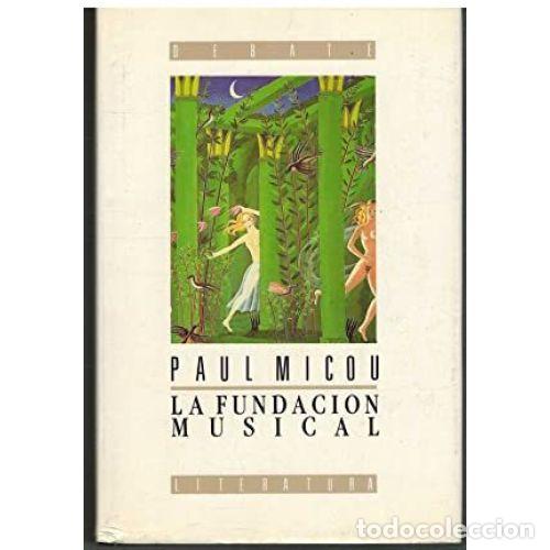 Libros: LA FUNDACI&Oacute;N MUSICAL - MICOU, PAUL - Foto 1