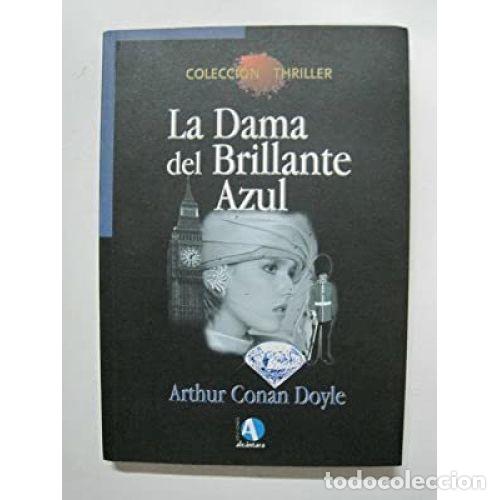 Libros: LA DAMA DEL BRILLANTE AZUL - DOYLE, ARTHUR CONAN - Foto 1