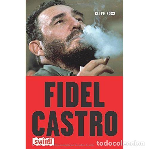 Libros: FIDEL CASTRO - FOSS, CLIVE - Foto 1