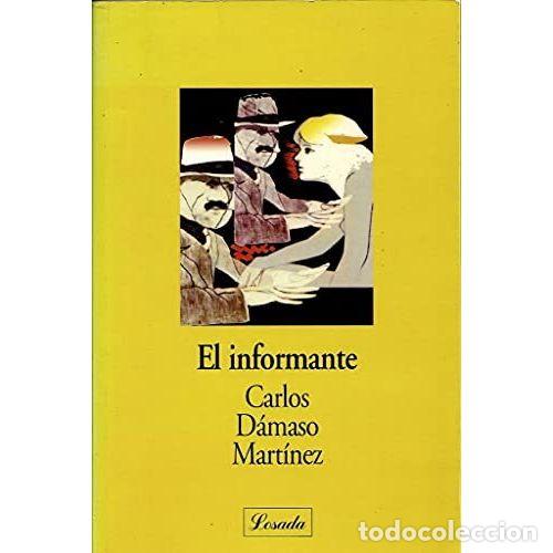 Libros: EL INFORMANTE - D&Aacute;MASO MART&Iacute;NEZ, CARLOS - Foto 1