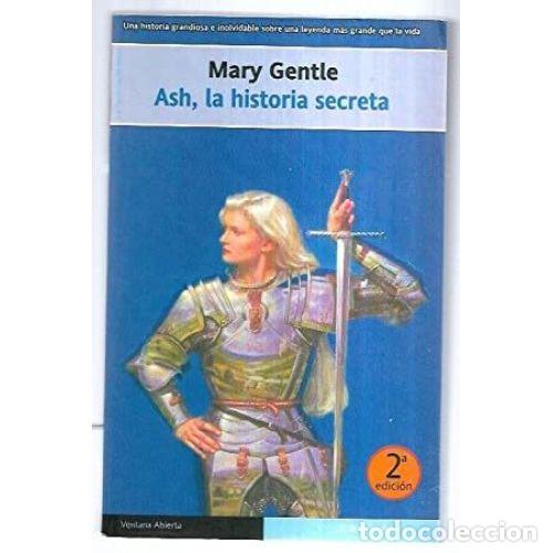 Libros: EL LIBRO DE ASH I. ASH, LA HISTORIA SECRETA - GENTLE, MARY - Foto 1
