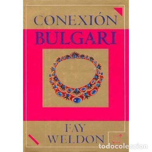 Libros: CONEXI&Oacute;N BULGARI - WELDON, FAY - Foto 1