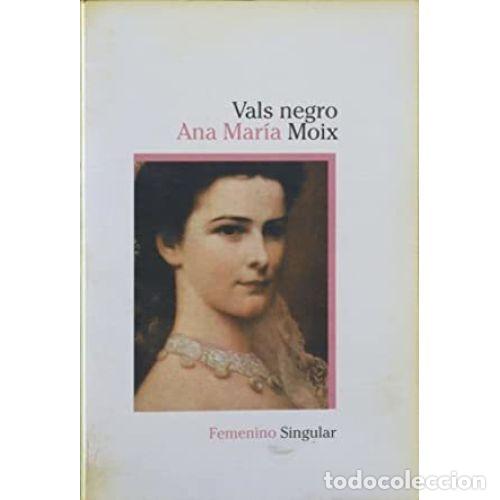 Libros: VALS NEGRO - MOIX, ANA MAR&Iacute;A - Foto 1