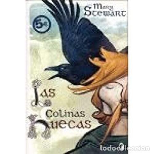 Libros: LAS COLINAS HUECAS - STEWART, MARY - Foto 1