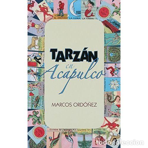 Libros: TARZ&Aacute;N EN ACAPULCO - ORD&Oacute;&Ntilde;EZ, MARCOS - Foto 1