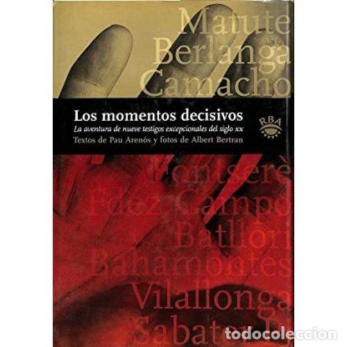 Libros: LOS MOMENTOS DECISIVOS - AREN&Oacute;S, PAU - Foto 1
