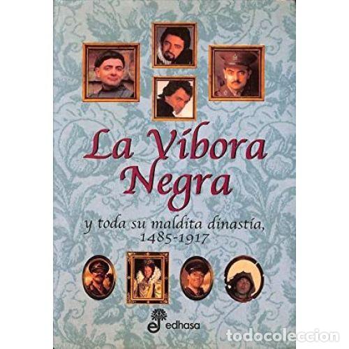 Livros em segunda m&atilde;o: LA V&Iacute;BORA NEGRA Y TODA SU MALDITA DINAST&Iacute;A, 1485-1917 - AAVV