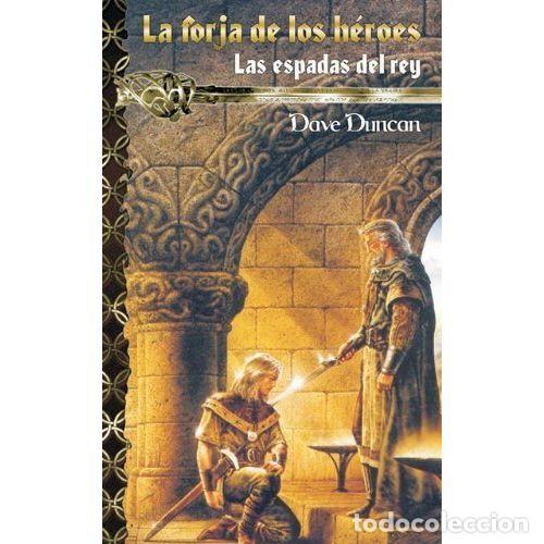 Libros: LAS ESPADAS DEL REY 1. LA FORJA DE LOS H&Eacute;ROES - DUNCAN, DAVE - Foto 1