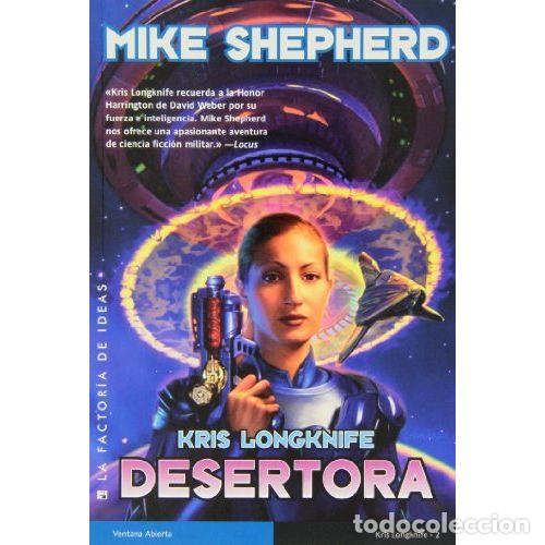 Libros: KRIS LONGKNIFE 2. DESERTORA - SHEPHERD, MIKE - Foto 1