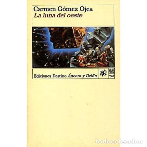 Libros: LA LUNA DEL OESTE - G&Oacute;MEZ OJEA, CARMEN - Foto 1
