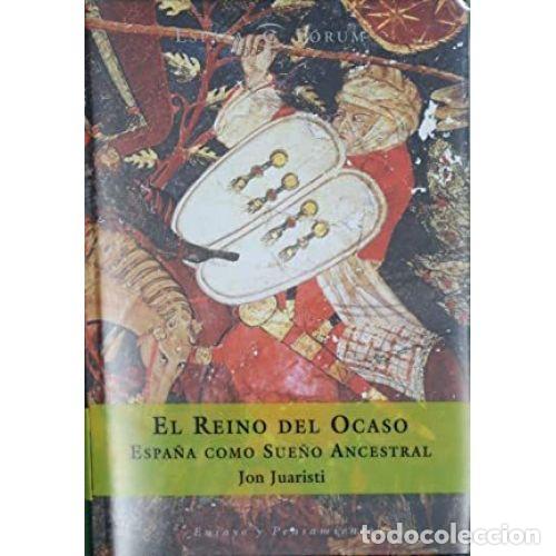 Libros: EL REINO DEL OCASO - JUARISTI, JON - Foto 1