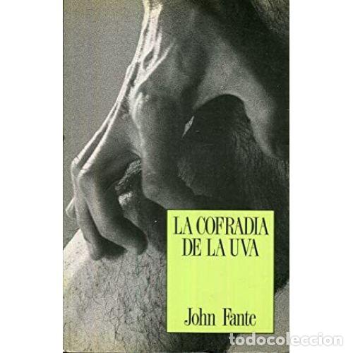 Libros: LA COFRAD&Iacute;A DE LA UVA - FANTE, JOHN - Foto 1
