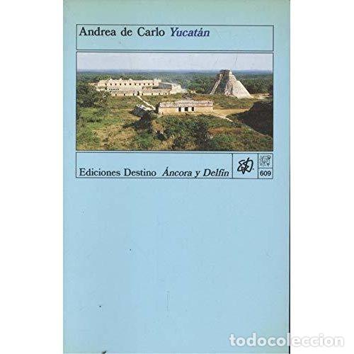 Libros: YUCAT&Aacute;N - DE CARLO, ANDREA - Foto 1