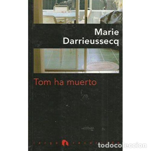 Libros: TOM HA MUERTO - DARRIEUSSECQ, MARIE - Foto 1