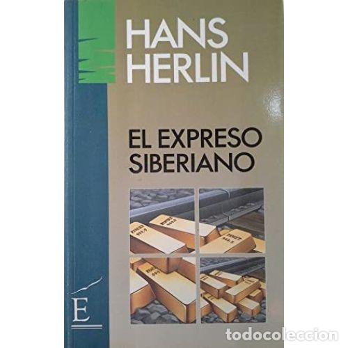 Libros: EL EXPRESO SIBERIANO - HERLING, HANS - Foto 1